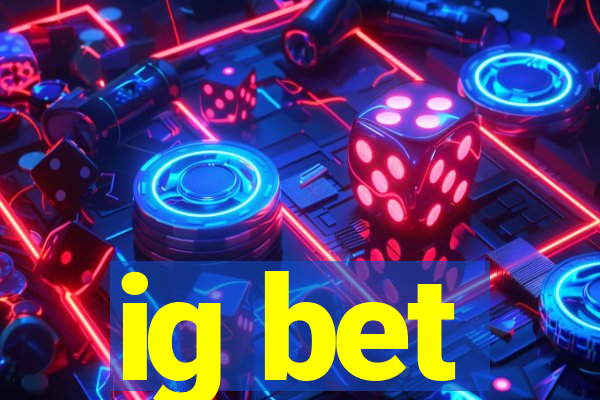 ig bet